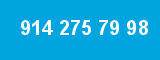 914 275 79 98